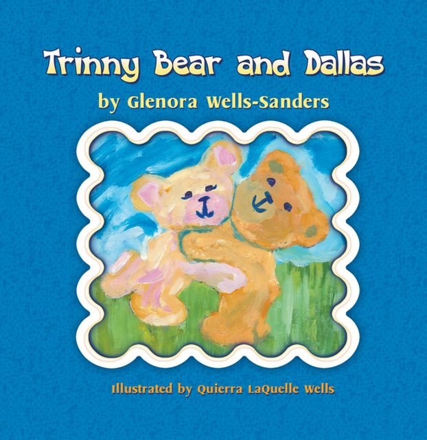 Trinny Bear and Dallas, Glenora Wells Sanders