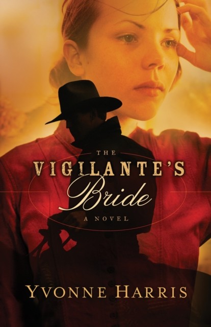 Vigilante's Bride, Yvonne Harris