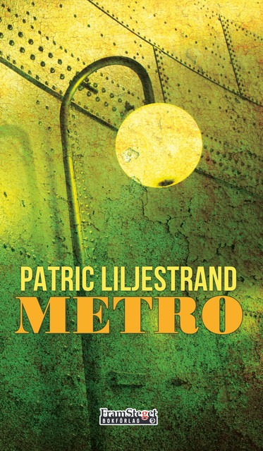 Metro, Patric Liljestrand