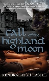 Call of the Highland Moon, Kendra Leigh Castle