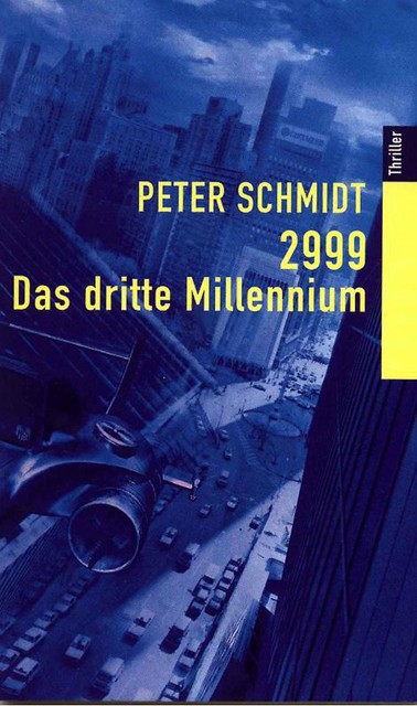 2999 – DAS DRITTE MILLENNIUM, Peter Schmidt