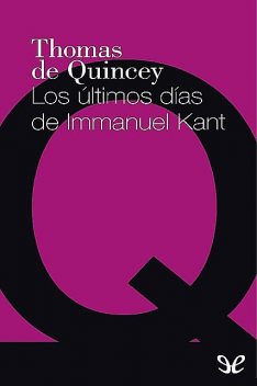 Los últimos días de Inmanuel Kant, Thomas De Quincey