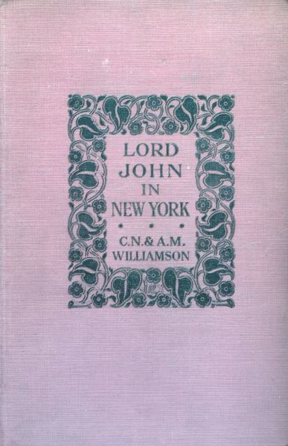 Lord John in New York, Alice Muriel Williamson