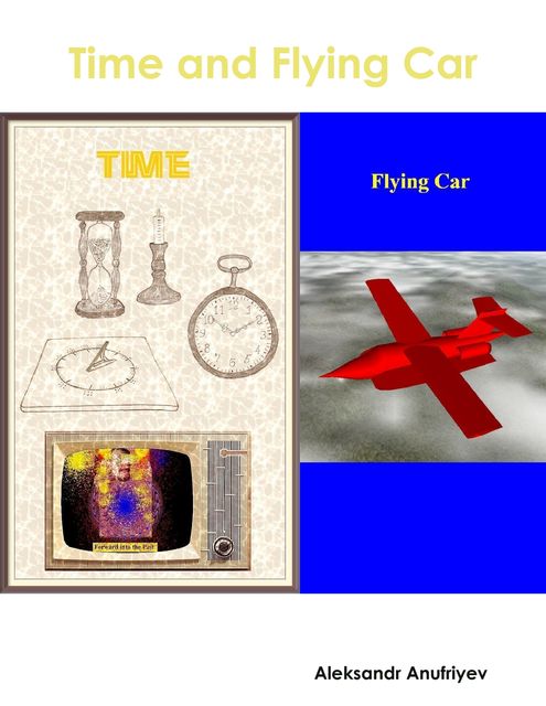 Time and Flying Car, Aleksandr Anufriyev