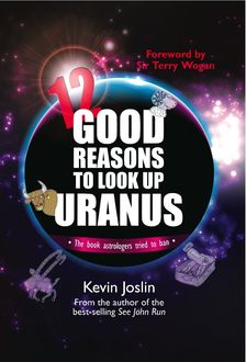 12 Good Reasons To Look Up Uranus, Kevin Joslin