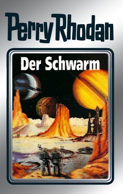 Perry Rhodan 55: Der Schwarm (Silberband), William Voltz, Ernst Vlcek, Clark Darlton, Hans Kneifel, K.H. Scheer