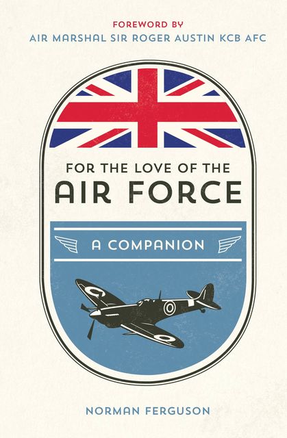 For the Love of the Air Force, Norman Ferguson