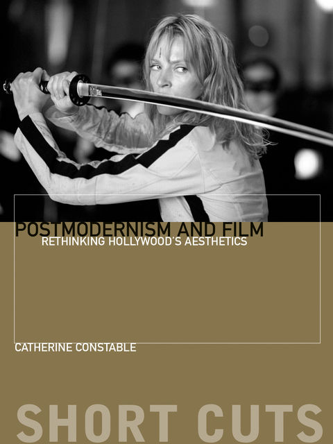 Postmodernism and Film, Catherine Constable