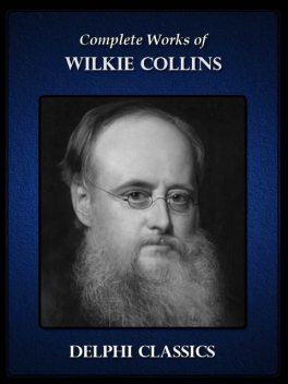 Complete Works of Wilkie Collins, Wilkie Collins