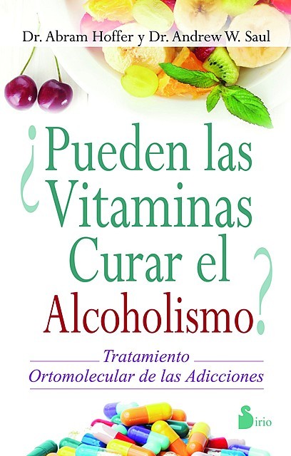 Pueden las vitaminas curar el alcoholismo, Andrew Saul