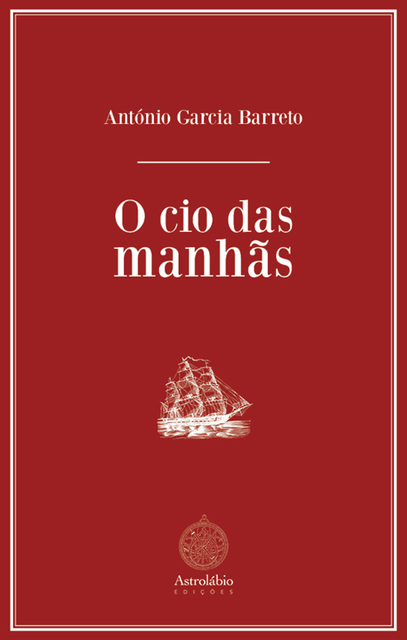 O cio das manhãs, António Garcia Barreto