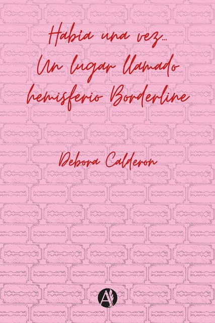 Había una vez… Un lugar llamado hemisferio Borderline, Debora Calderon