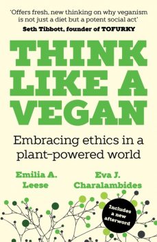Think Like a Vegan, Emilia A. Leese, Eva J. Charalambides