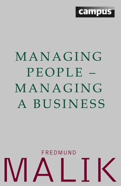 Managing People – Managing a Business, Fredmund Malik