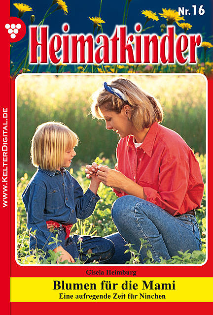 Heimatkinder 16 – Heimatroman, Gisela Heimburg