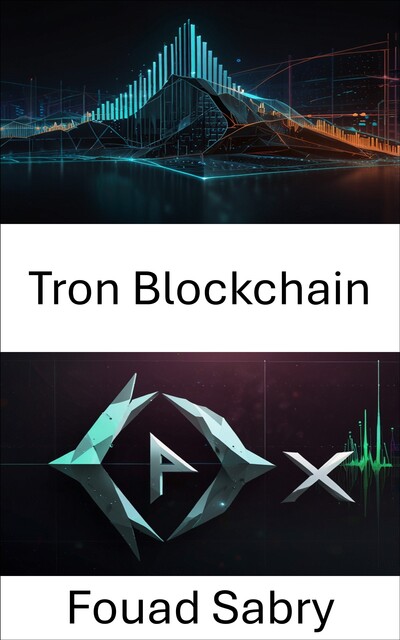 Tron Blockchain, Fouad Sabry