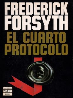 El Cuarto Protocolo, Frederick Forsyth