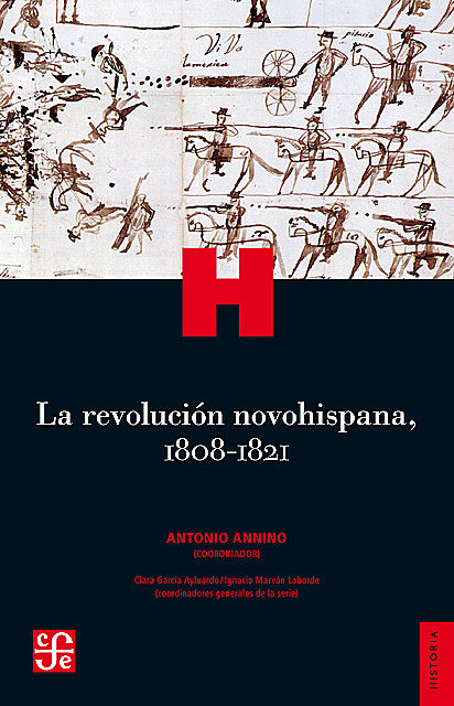 La revolución novohispana, 1808–1821, Antonio Annino