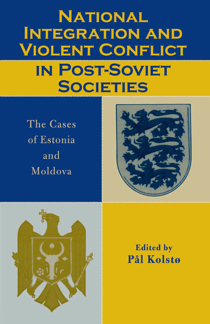 National Integration and Violent Conflict in Post-Soviet Societies, Pål Kolstø