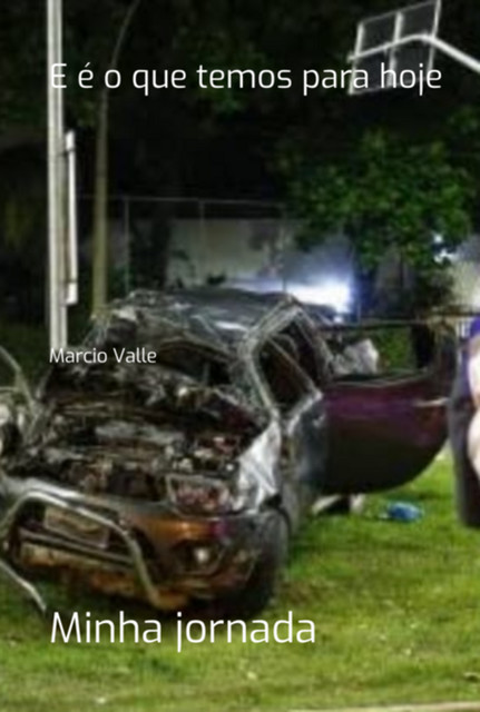 E É O Que Temos Para Hoje, Marcio Valle