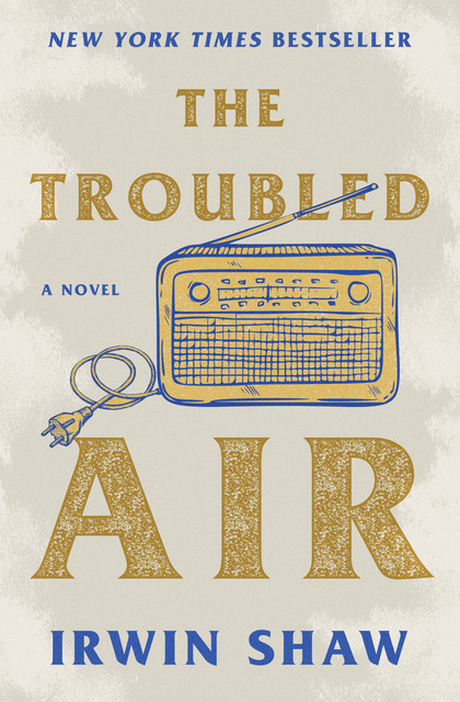 The Troubled Air, Irwin Shaw