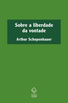 Sobre a liberdade da vontade, Arthur Schopenhauer