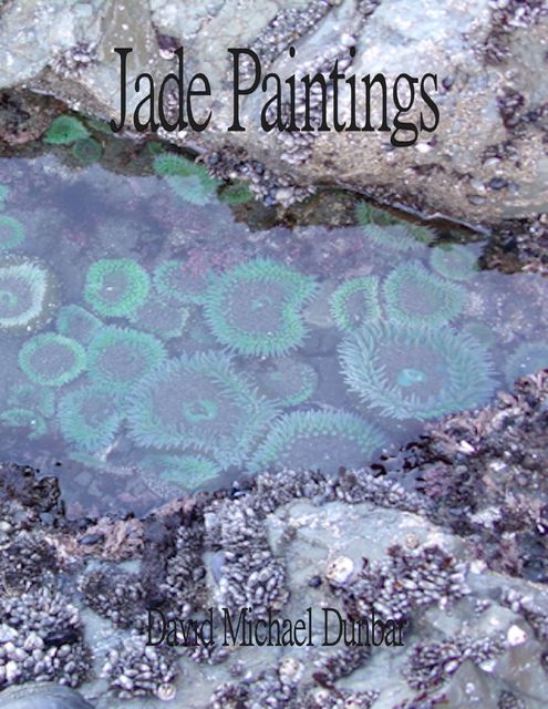 Jade Paintings, David Dunbar