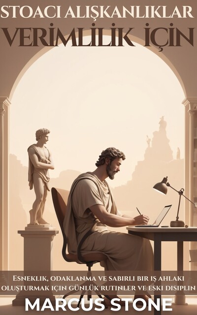 Stoaci Alişkanliklar Veri̇mli̇li̇k İçi̇n, A.I., Marcus Stone