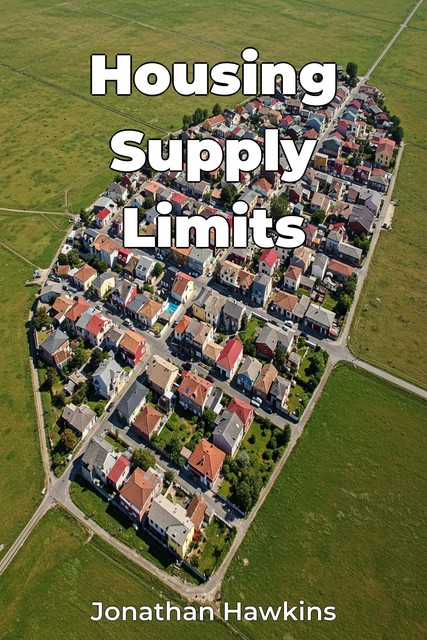 Housing Supply Limits, Jonathan Hawkins