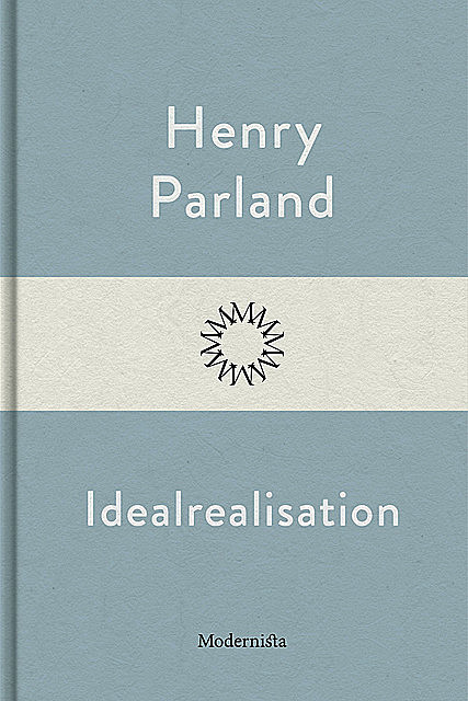 Idealrealisation, Henry Parland