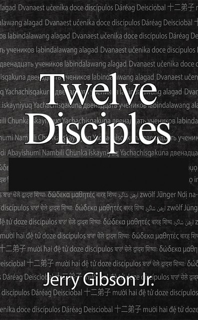 Twelve Disciples, Jerry Gibson Jr.