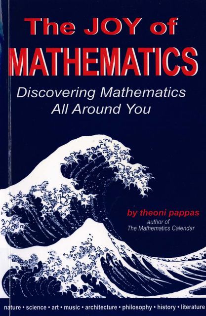 The Joy of Mathematics, Theoni Pappas