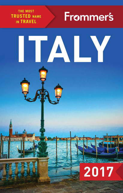 Frommer's Italy 2017, Stephen Brewer, Donald Strachan, Stephen Keeling, Melanie Renzulli, Michelle Schoenung