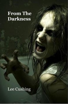From the Darkness, Lee Cushing
