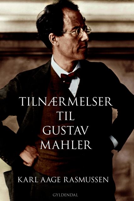 Tilnærmelser til Gustav Mahler, Karl Aage Rasmussen