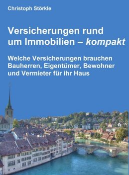 Versicherungen rund um Immobilien – kompakt, Christoph Störkle
