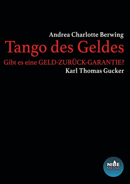 Tango des Geldes, Andrea Charlotte Berwing, Karl Thomas Gucker