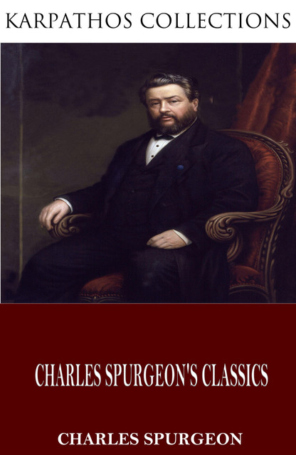 Charles Spurgeon’s Classics, Charles Spurgeon