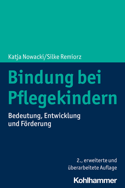 Bindung bei Pflegekindern, Katja Nowacki, Silke Remiorz