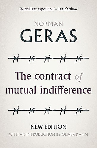 The contract of mutual indifference, Norman Geras