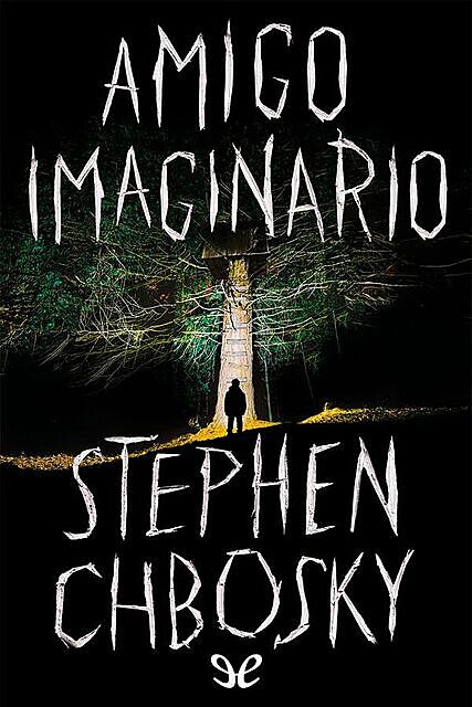 Amigo imaginario, Stephen Chbosky