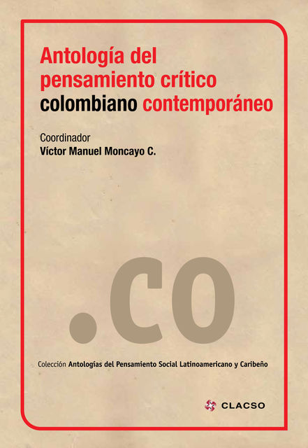 Antología del pensamiento crítico colombiano contemporáneo, Gabriel García Márquez, Victor Manuel Moncayo C