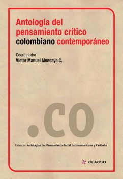 Antología del pensamiento crítico colombiano contemporáneo, Gabriel García Márquez, Victor Manuel Moncayo C