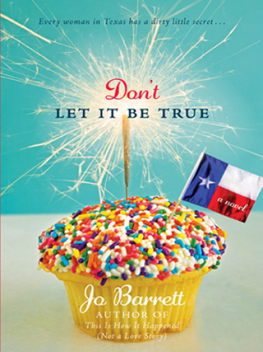 Don't Let It Be True, Jo Barrett