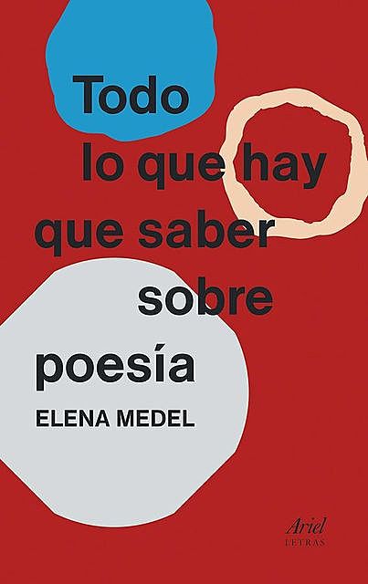 Todo lo que hay que saber sobre poesía, Elena Medel