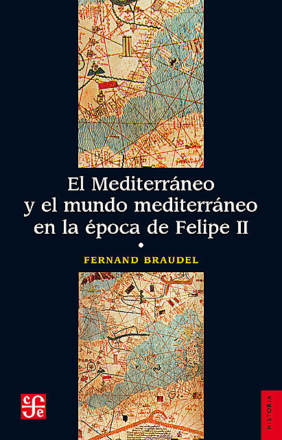 El Mediterráneo y el mundo mediterráneo en la época de Felipe II. Tomo 1, Fernand Braudel