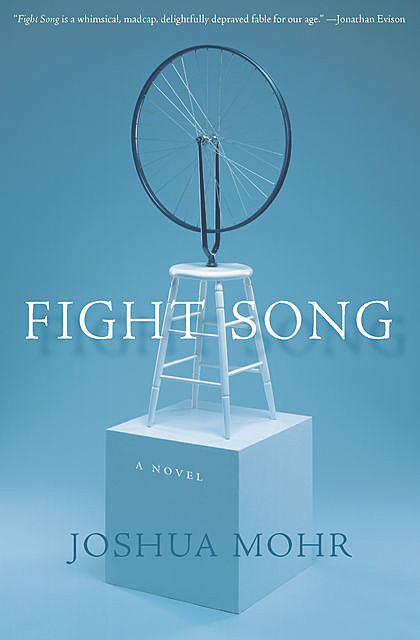 Fight Song, Joshua Mohr