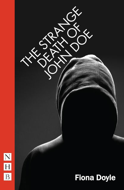 The Strange Death of John Doe (NHB Modern Plays), Fiona Doyle