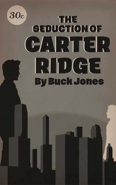 The Seduction of Carter Ridge, Buck Jones