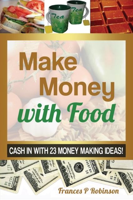 MAKE MONEY WITH FOOD, Frances Robinson